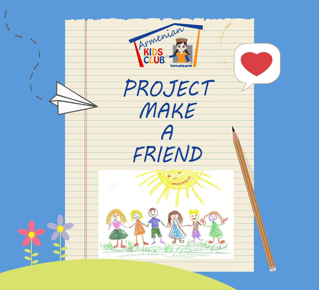 Project Make A Friend - Armenian Kids Club